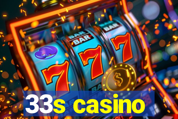 33s casino